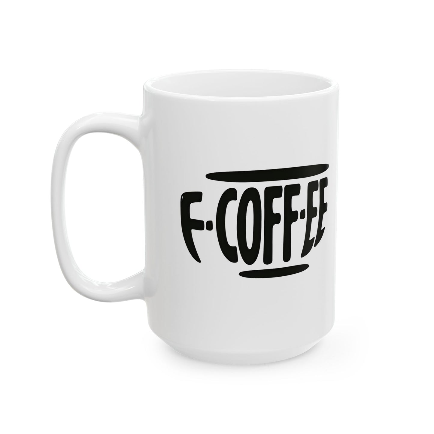 F-COFF-EE -- Rude Coffee Mug