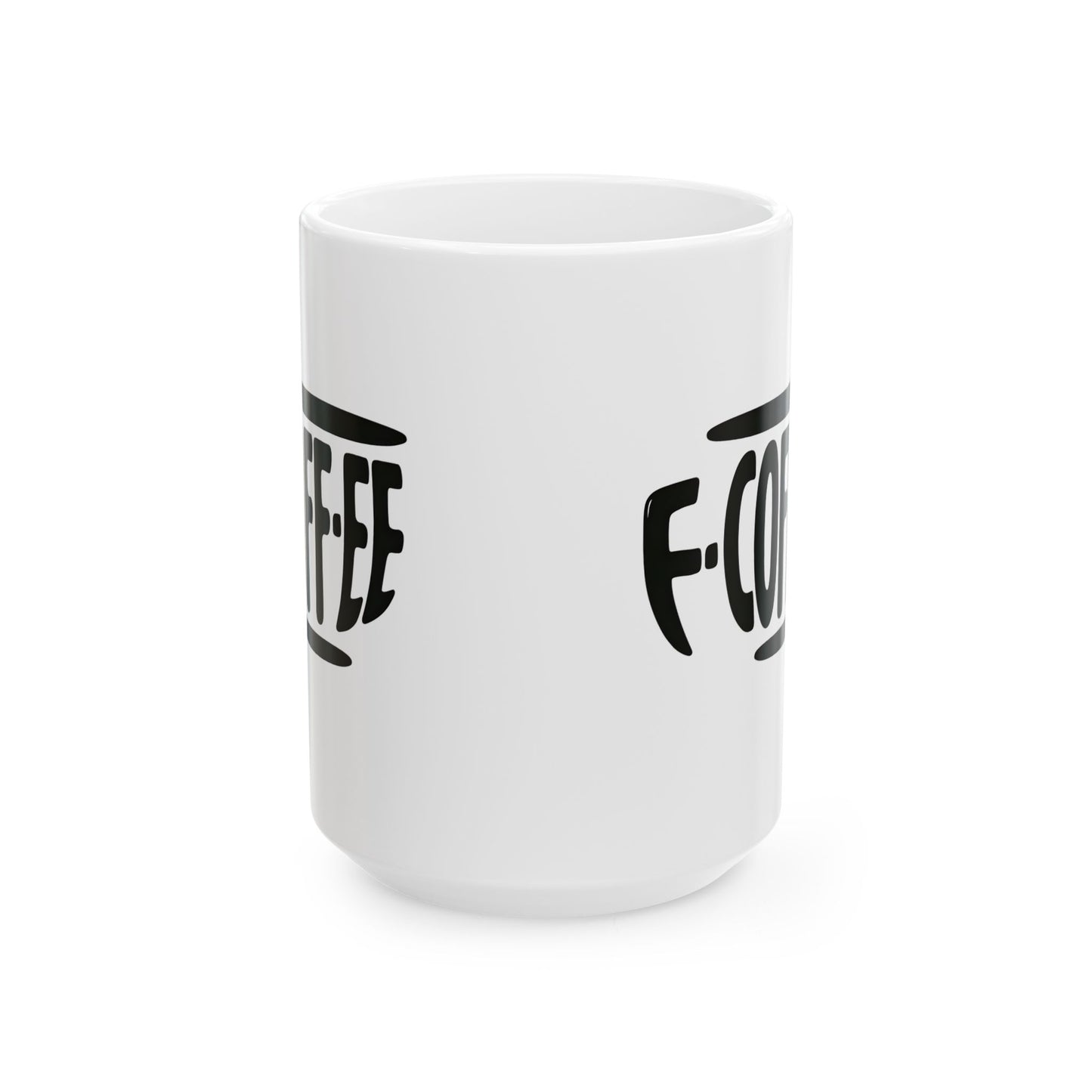 F-COFF-EE --  Rude Coffee Mug