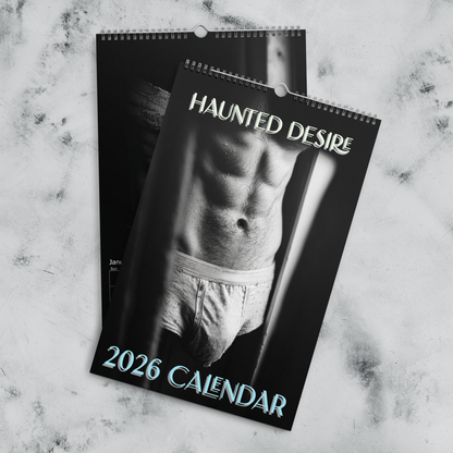 Haunted Desire - 2026 Wall calendar 11"X17"