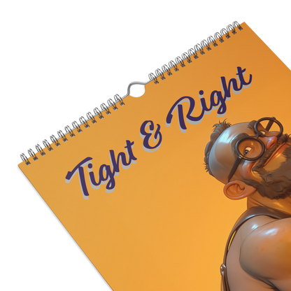 Tight & Right  -  2026 Wall calendar  11"X17"